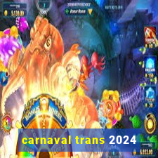 carnaval trans 2024